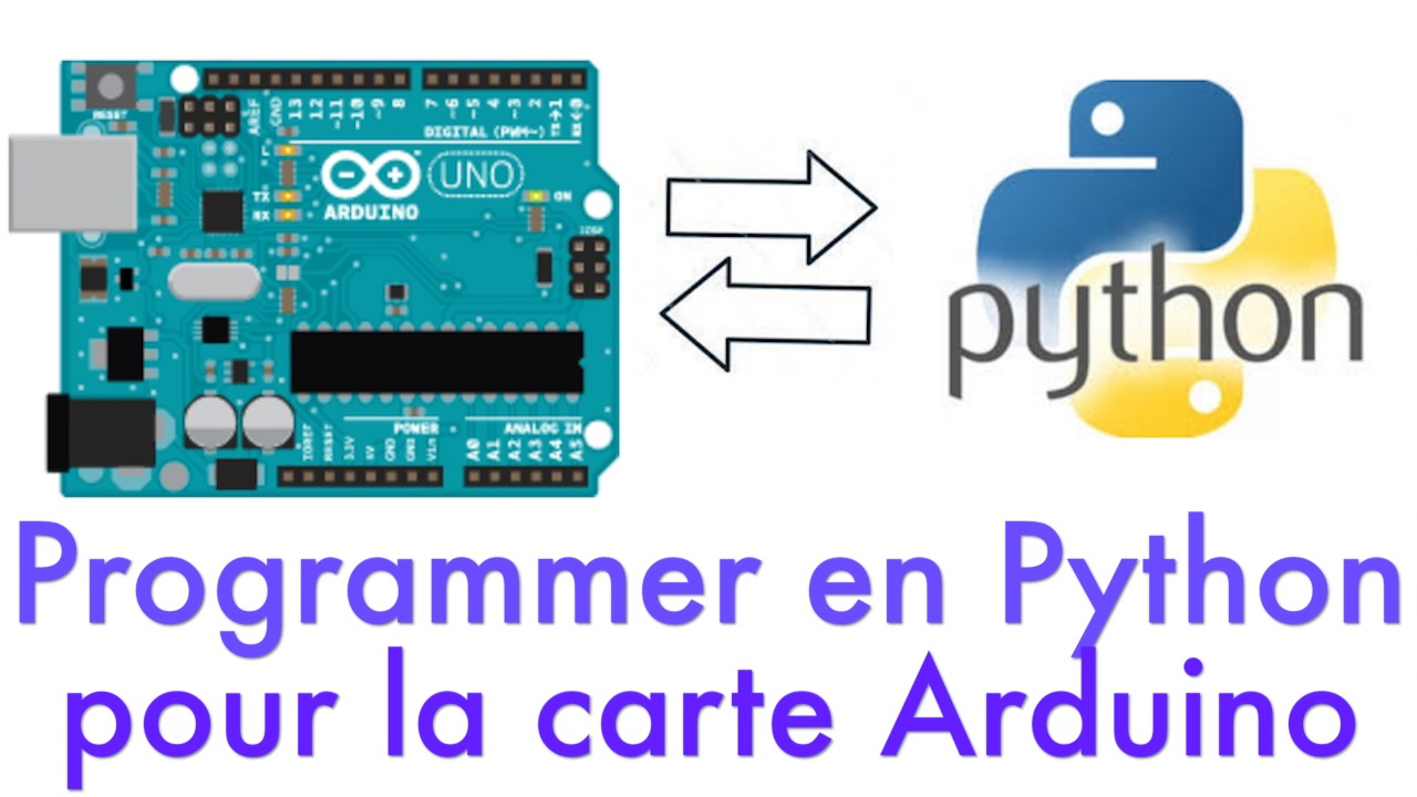 Tutoriel détaillé pour programmer une carte Arduino avec le langage Python