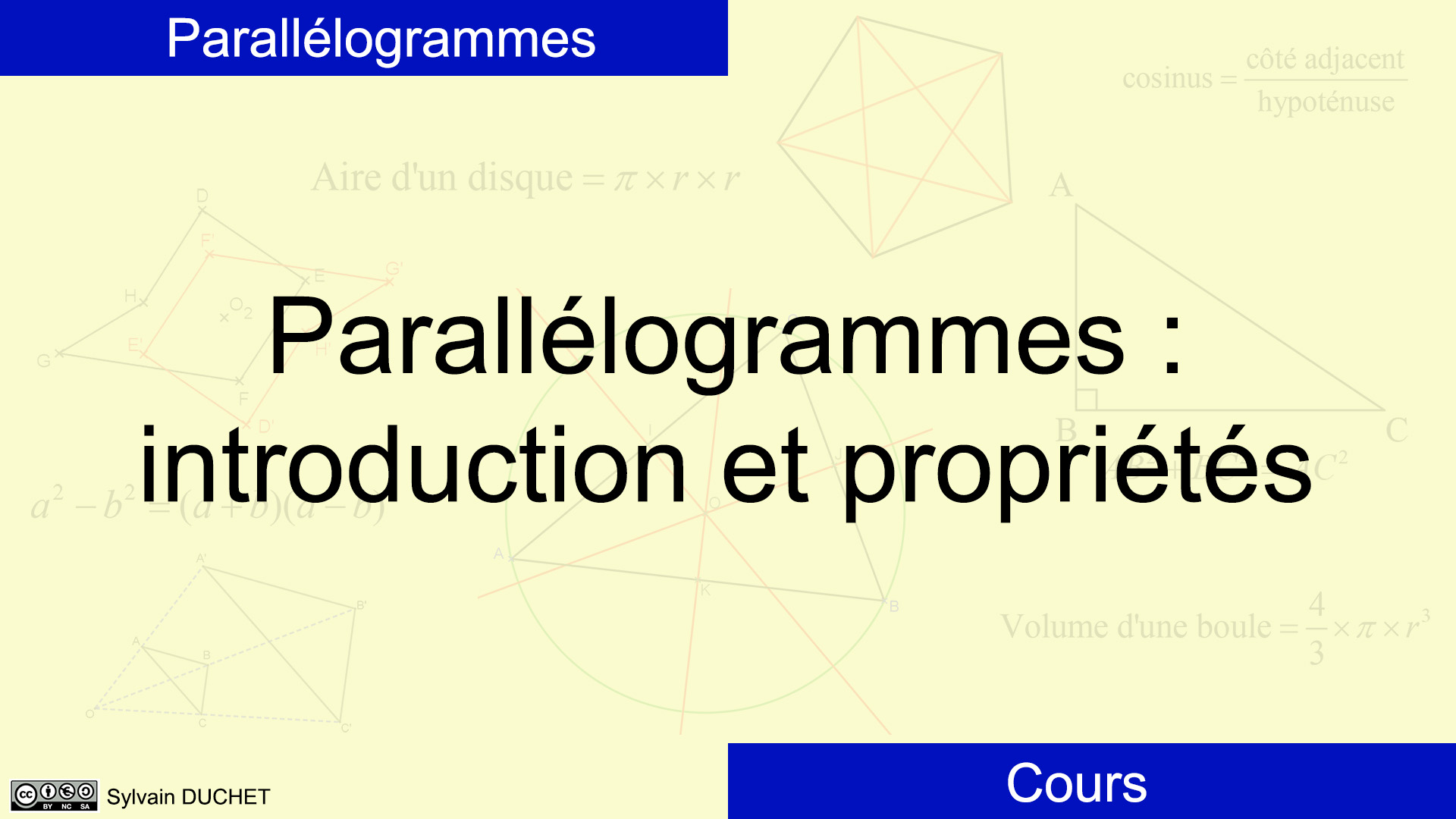 Parallélogrammes - Introduction et propriétés